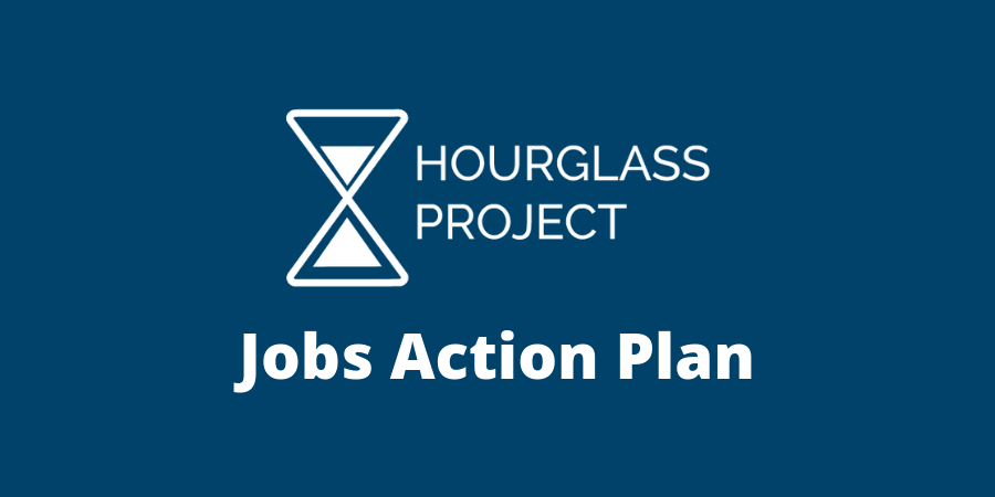Text on blue background: The Hourglass Project - Jobs Action Plan