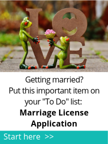 Getting married? Put this important item on your 'To Do' list: Marriage License Application