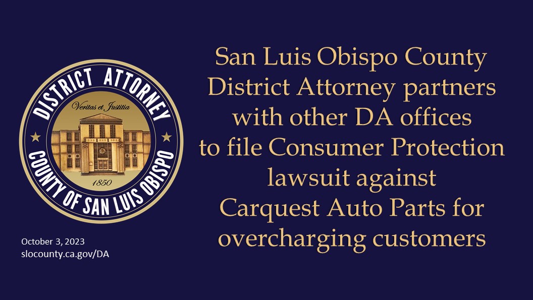 San Luis Obispo County District Attorney partners with other DA offices  to file Consumer Protection lawsuit against  Carquest Auto Parts for overcharging customers