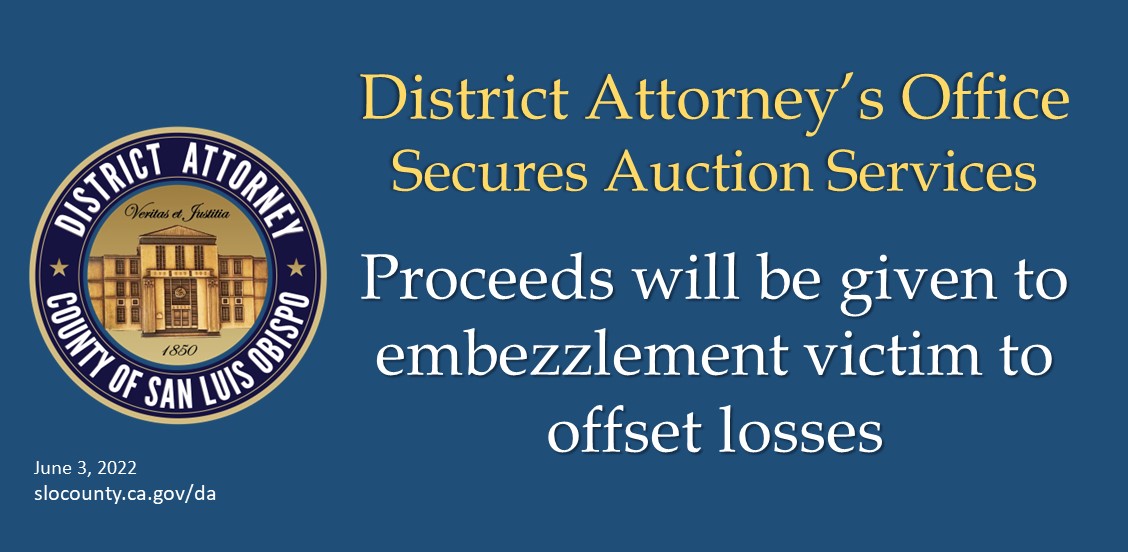 District Attorney’s Office Secures Auction Services; Proceeds will be given to embezzlement victim to offset losses