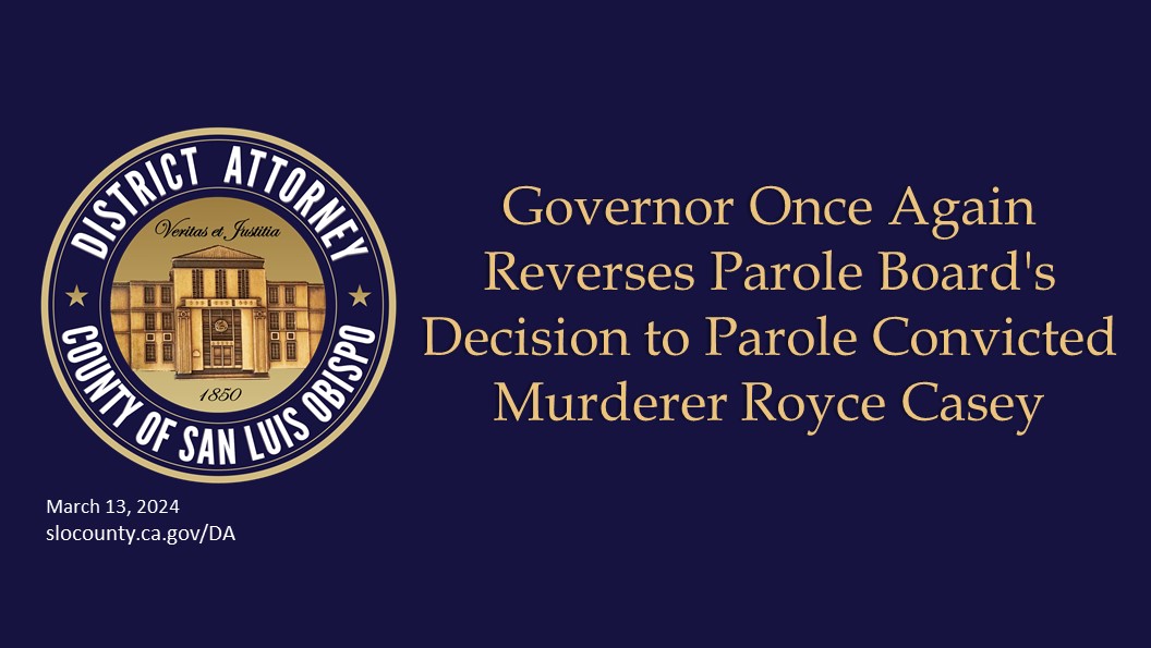 Governor Once Again Reverses Parole Board's Decision to Parole Convicted Murderer Royce Casey