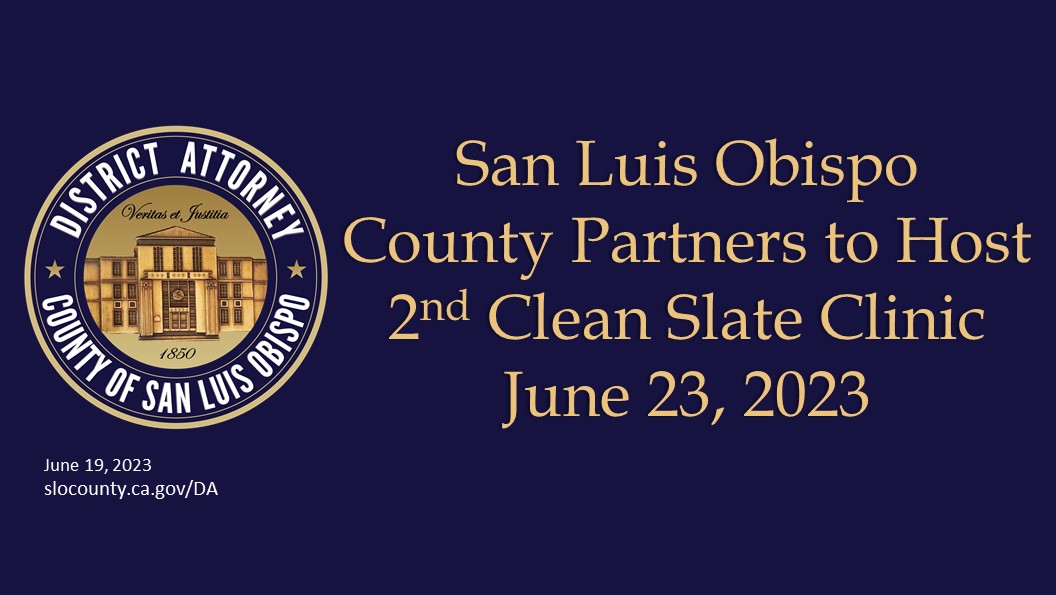 San Luis Obispo  County Partners to Host 2nd Clean Slate Clinic June 23, 2023 Click to view article, San Luis Obispo County Partners to Host 2nd Clean Slate Clinic June 23, 2023