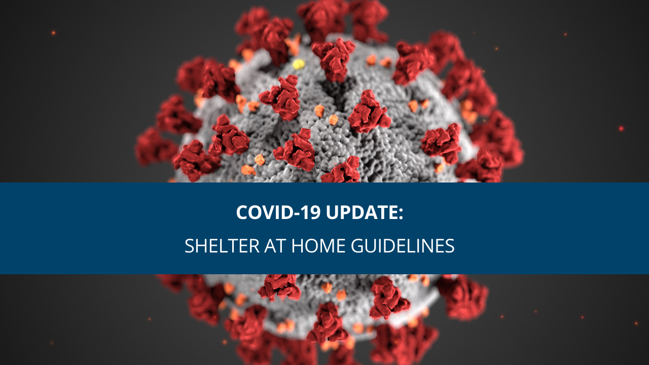 COVID-19 Update: Shelter at Home