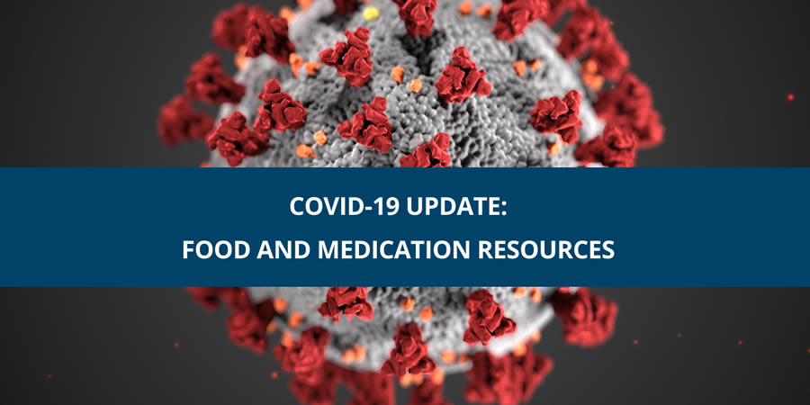 COVID-19 Update: Food and Medication Resources