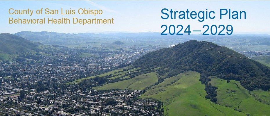Cover of Strategic Plan with text over aerial photo of San Luis Obispo. Click to view article, Behavioral Health Releases Strategic Plan to Improve Community Health