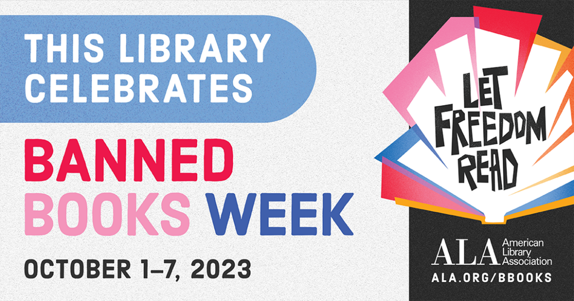 This Library Celebrates Banned Books Week October 1st-7th Click to view article, County of San Luis Obispo Public Libraries Defends the Right to Read