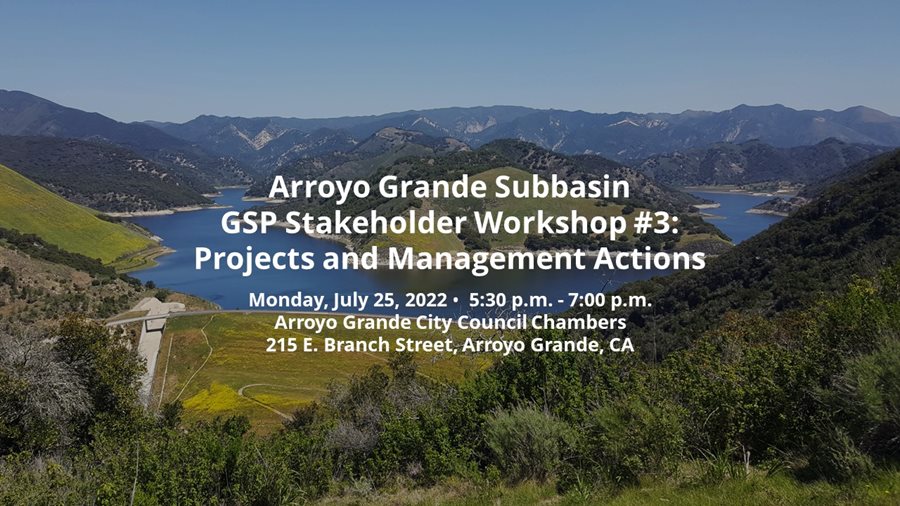 Sustainable Groundwater Management and Planning for the Arroyo Grande Subbasin  Click to view article, Public Workshop on Sustainable Groundwater Management and Planning for the Arroyo Grande Subbasin on July 25, 2022