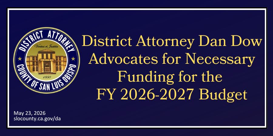 District Attorney Dan Dow Advocates for Necessary Funding for the  FY 2026-2027 Budget